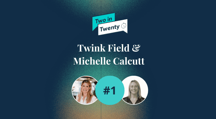 Graphic for 'Two in Twenty' featuring Twink Field and Michelle Calcutt. It shows their headshots flanking a teal circle with '#1' and the podcast logo.