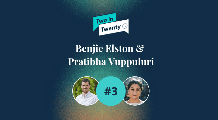 Graphic featuring two profile pictures, one of Benjie Elston and one of Pratibha Vuppuluri, with the text 'Two in Twenty' logo and '#3'.