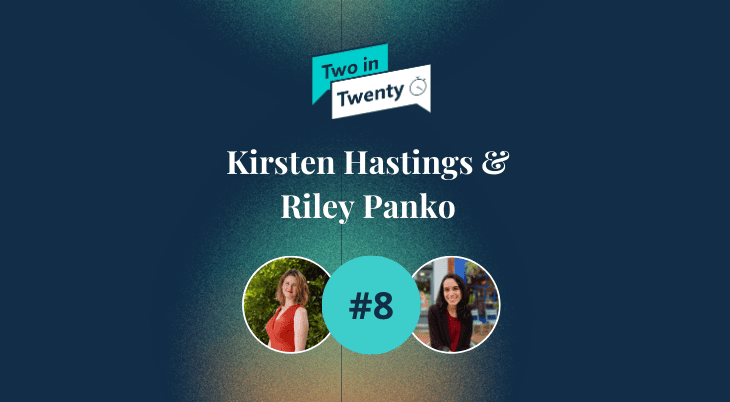 Graphic for 'Two in Twenty' featuring Kirsten Hastings and Riley Panko. It shows the podcast logo, their names, and headshots of both women, with '#8' in a teal circle between their photos.
