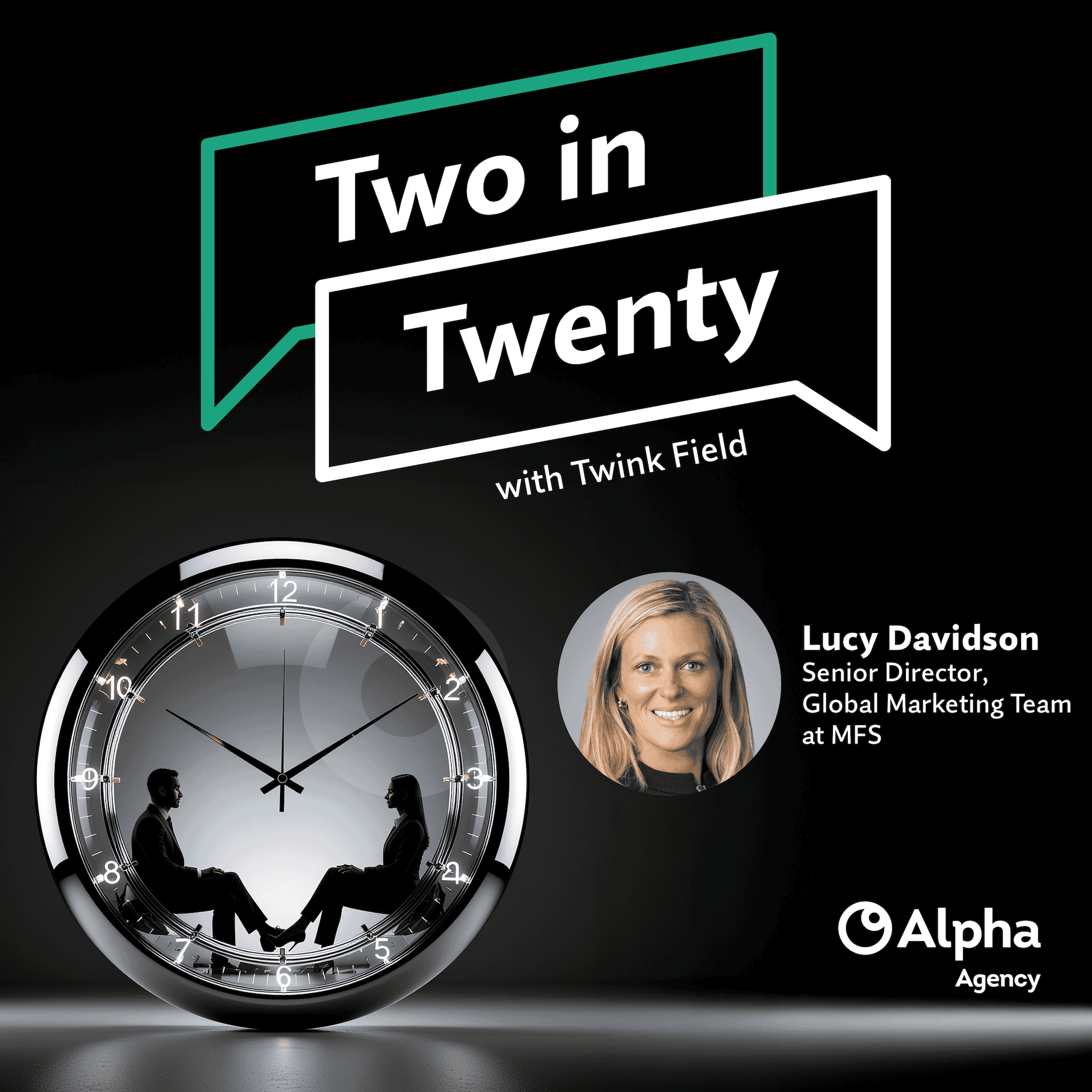 Podcast cover art for 'Two in Twenty' with guest Lucy Davidson. Features a clock with two silhouetted figures and the Alpha Agency logo.