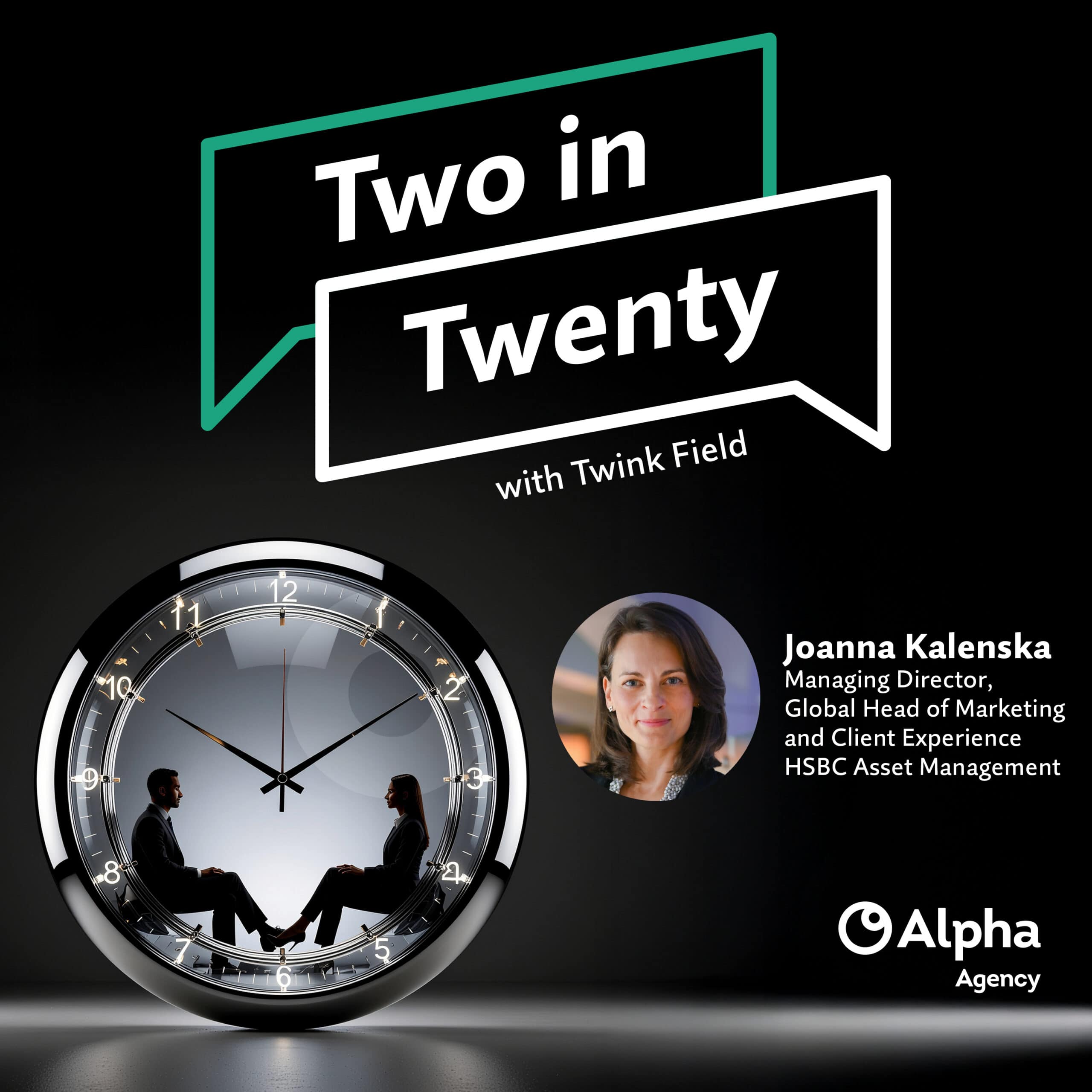 Promotional graphic for 'Two in Twenty' podcast. Features a clock with two silhouetted figures conversing, a headshot of Joanna Kalenska, and her title from HSBC Asset Management.